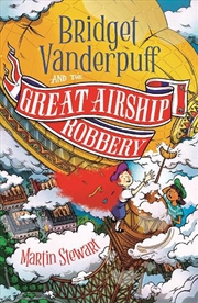 Buy Bridget Vanderpuff And The Great Airship Robbery