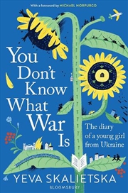 Buy You Don't Know What War Is: The Diary Of A Young Girl From Ukraine