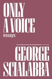 Buy Only A Voice: Essays
