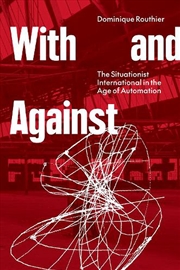 Buy With And Against: The Situationist International In The Age Of Automation
