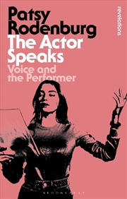 Buy The Actor Speaks: Voice And The Performer