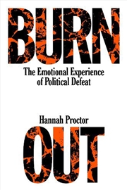 Buy Burnout: On The Psychic Life Of Political Struggle
