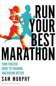 Buy Run Your Best Marathon: Your Trusted Guide To Training And Racing Better