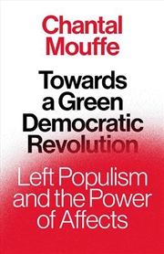 Buy Towards A Green Democratic Revolution: Left Populism And The Power Of Affects
