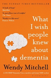Buy What I Wish People Knew About Dementia: From Someone Who Knows