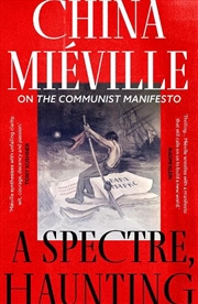 Buy A Spectre, Haunting: On The Communist Manifesto