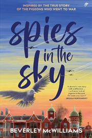 Buy Spies In The Sky: Inspired By The True Story Of The Pigeons Who Went To War
