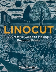 Buy Linocut: A Creative Guide To Making Beautiful Prints