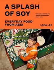 Buy A Splash Of Soy: Everyday Food From Asia
