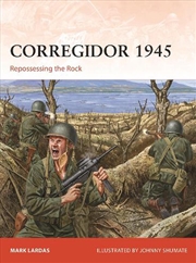 Buy Corregidor 1945: Repossessing The Rock