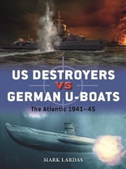 Buy Us Destroyers Vs German U-Boats: The Atlantic 1941-45-45