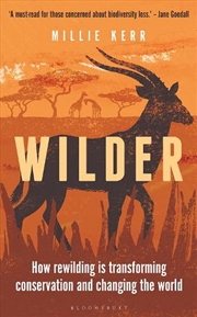 Buy Wilder: How Rewilding Is Transforming Conservation And Changing The World