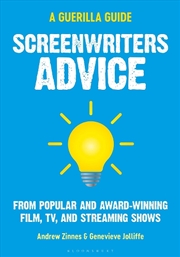 Buy Screenwriters Advice: From Popular And Award Winning Film, Tv, And Streaming Shows