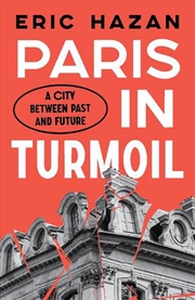 Buy Paris In Turmoil: A City Between Past And Future