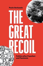 Buy The Great Recoil: Politics After Populism And Pandemic