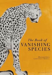 Buy The Book Of Vanishing Species: Illustrated Lives And Fungi On Earth
