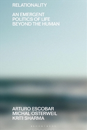 Buy Relationality: An Emergent Politics Of Life Beyond The Human