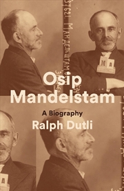 Buy Osip Mandelstam: A Biography