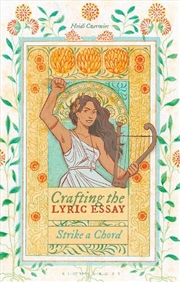 Buy Crafting The Lyric Essay: Strike A Chord