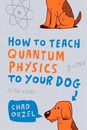 Buy How To Teach Quantum Physics To Your...