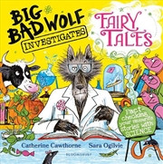 Buy Big Bad Wolf Investigates Fairy Tales: Fact-Checking Your Favourite Stories With Science!