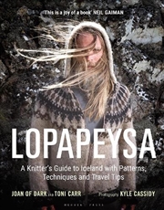 Buy Lopapeysa: A Knitter'S Guide To Iceland With Patterns, Techniques And Travel Tips