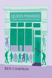 Buy Queer Premises: Lgbtq+ Venues In London Since The 1980's