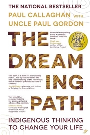 Buy The Dreaming Path: Indigenous Thinking To Change Your Life