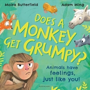 Buy Does A Monkey Get Grumpy?: Animals Have Feelings, Just Like You!