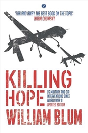 Buy Killing Hope: Us Military And Cia Interventions Since World War Ii