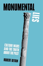 Buy Monumental Lies: Culture Wars And The Truth About The Past.