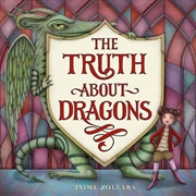 Buy The Truth About Dragons