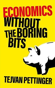 Buy Economics Without the Boring Bits