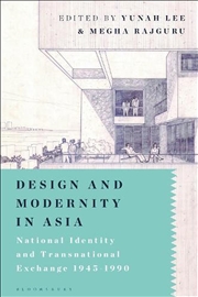 Buy Design and Modernity in Asia: National Identity and Transnational Exchange 1945-1990