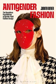 Buy Antigender Fashion: The Possibilities Of Gender-Fluid And Non-Binary Fashion Design