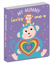 Buy Chunky Graduating Board Book - Mummy Loves Me