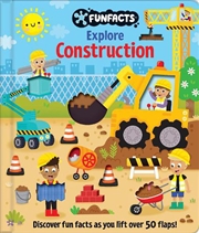 Buy FunFacts - Lift the Flap Board Book - Explore Construction