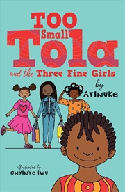 Buy Too Small Tola & The Three Fine Girls