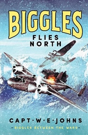 Buy Biggles Flies North