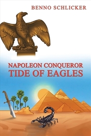 Buy Napoleon Conqueror Tide Of Eagles