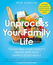 Buy Unprocess Your Family Life