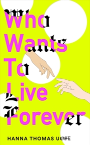 Buy Who Wants To Live Forever