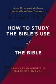 Buy How To Study The Bible's Use Of The Bible