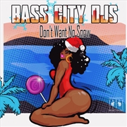 Buy Dont Want No Snow