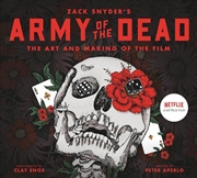Buy Army Of The Dead - A Film By Zack Snyder - The Making Of The Film