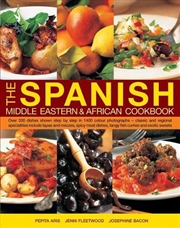 Buy The Spanish, Middle Eastern & African Cookbook  - Over 330 Dishes, Shown Step By Step In 1400 Photog