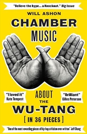 Buy Chamber Music  - About The Wu-Tang (In 36 Pieces)