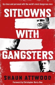 Buy Sitdowns With Gangsters  - My Real And Terrifying Conversations With The World’S Most Dangerous Men