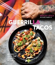 Buy Guerrilla Tacos  - Recipes From The Streets Of L.A. [A Cookbook]