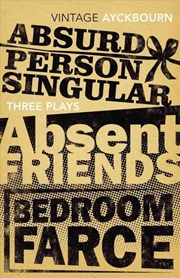 Buy Three Plays - Absurd Person Singular, Absent Friends, Bedroom Farce